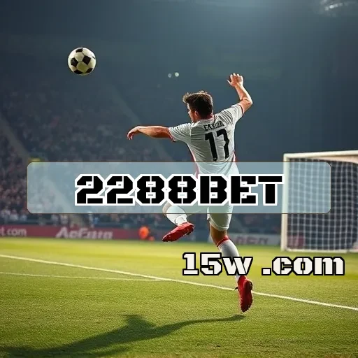 2288bet.com: Promoções Imperdíveis para Todos os Apostadores Brasileiros